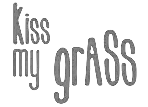 Kiss My Grass